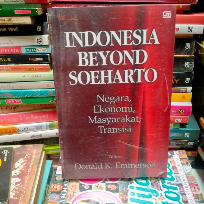 PROMO ORI INDONESIA BEYOND SOEHARTO NEGARA EKONOMI MASYARAKAT TRANSISI DONAL TERLARIS