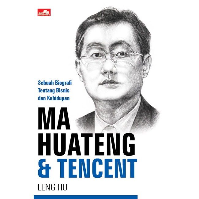 

NEW MA HUATENG & TENCENT Sebuah Biografi Tentang Bisnis dan Kehidupan