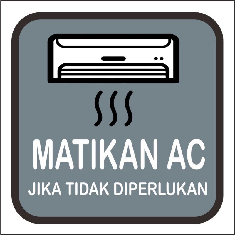 

akrilik matikan ac jika tidak digunakan / stiker