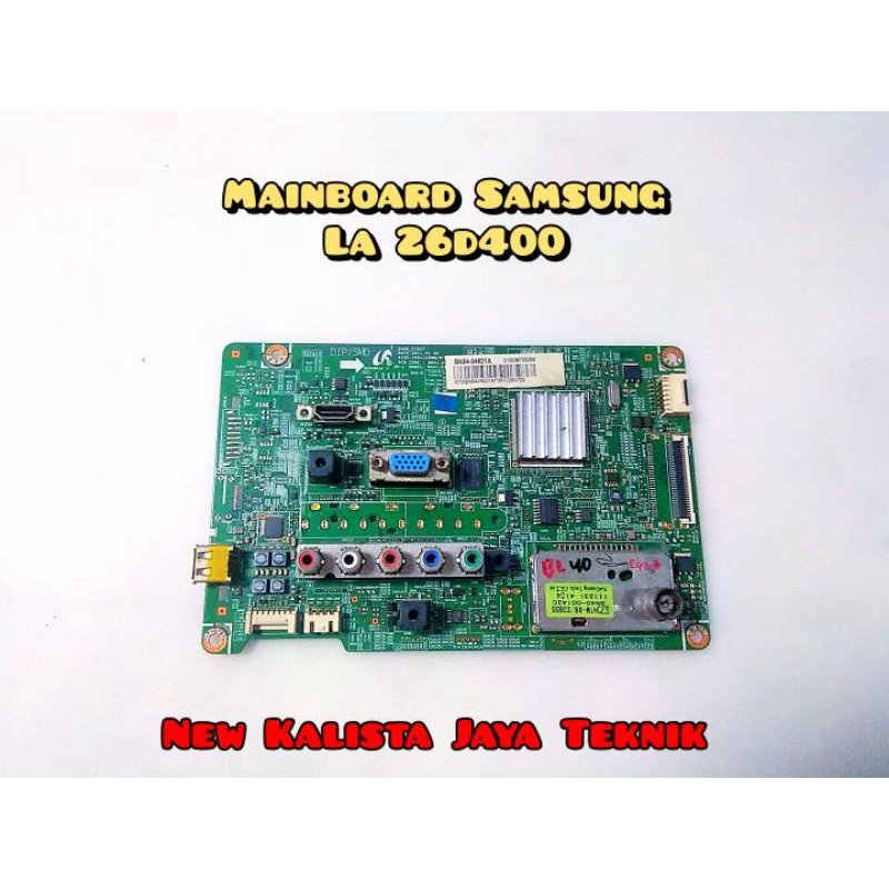 MAINBOARD SAMSUNG LA 26D400 MB SAMSUNG 26D400 MOTHERBOARD TV 26D400 MAINBORD TV LCD SAMSUNG LA 26D40