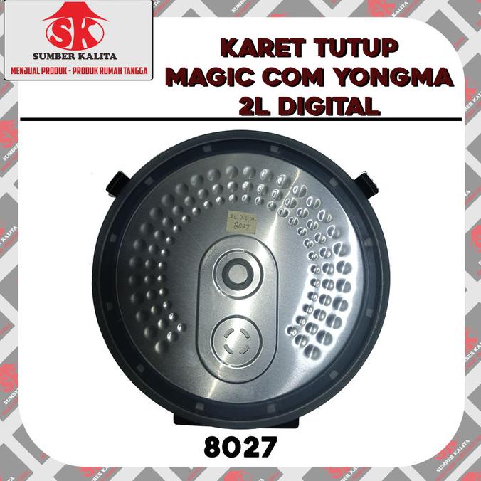 ~~~~~] KARET TUTUP MAGIC COM DIGITAL YONGMA 2 LITER ORIGINAL ( 8027 )