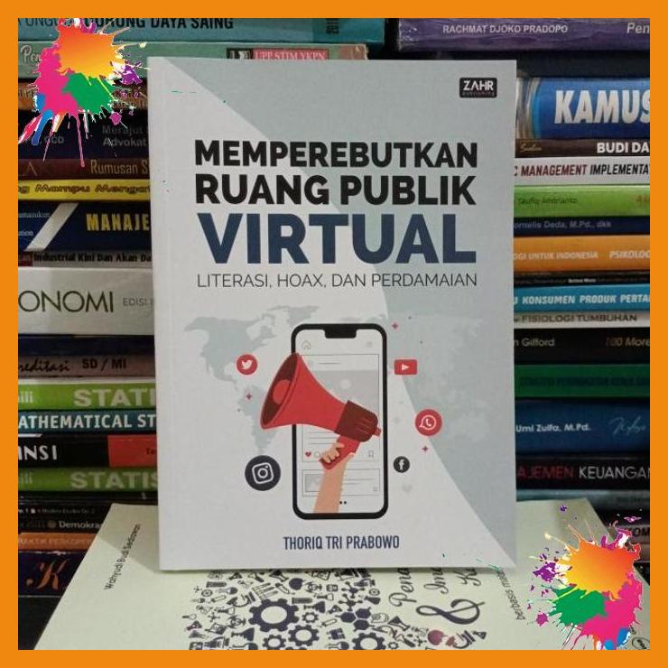 

memperebutkan ruang publik virtual literasi, hoax, dan perdamaian [fany]