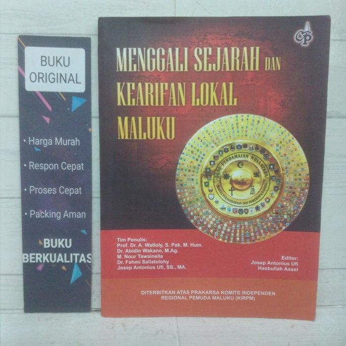Menggali Sejarah Dan Kearifan Maluku Buku