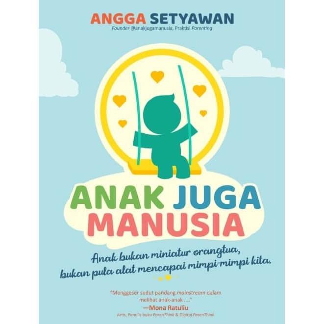 ANAK JUGA MANUSIA Angga Setiawan - NOURA BOOKS PUBLISHING