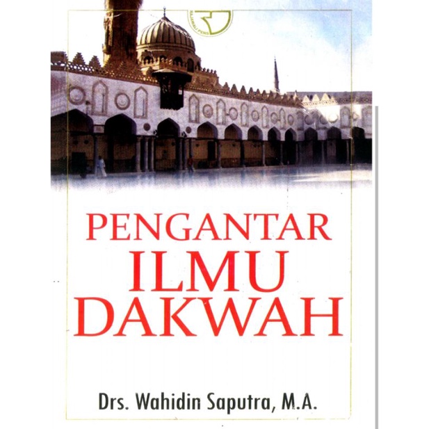 

PENGANTAR ILMU DAKWAH by WAHIDIN SAPUTRA