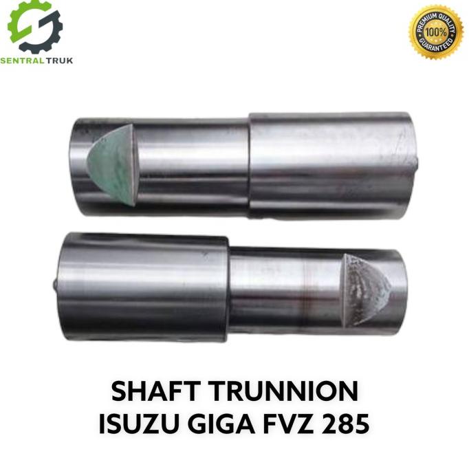Shaft Trunnion Isuzu Giga FVZ 285