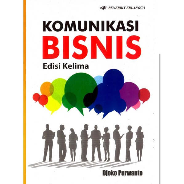 

Komunikasi Bisnis edisi 5 by Djoko Purwanto