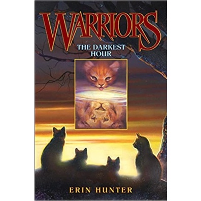 

The Darkest Hour (Warriors, Book 6), Erin Hunter, 2006