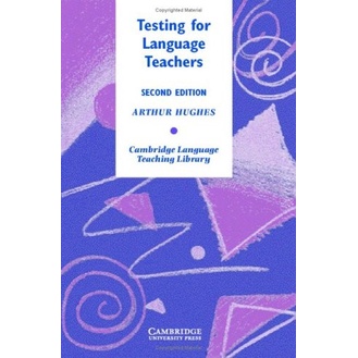 

Testing for Language Teachers [2 ed.] Arthur Hughes 2003