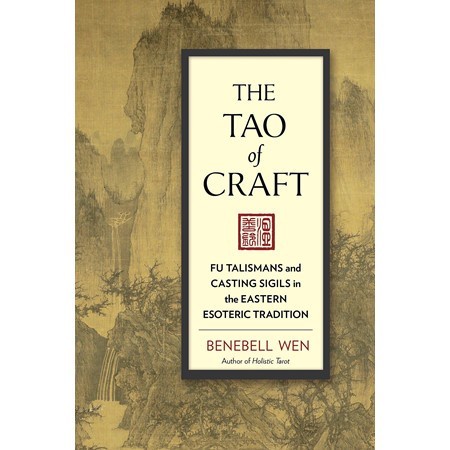 

The Tao of Craft: Fu Talismans and Casting Sigils in.. Benebell Wen