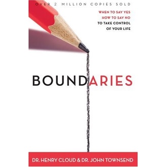 

Boundaries: When To Say Yes, How to Say No, Henry Cloud, John Townsend