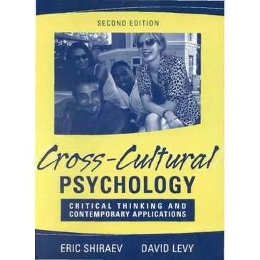 

Cross-Cultural Psychology, 2ed, Eric Shiraev; David A. Levy, 2003