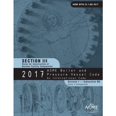 

2017 ASME Boiler & Pressure Vessel Code Section III: Rules for Const