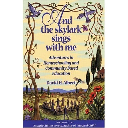 

And the Skylark Sings with Me - Adventures in Homeschooling and Comm