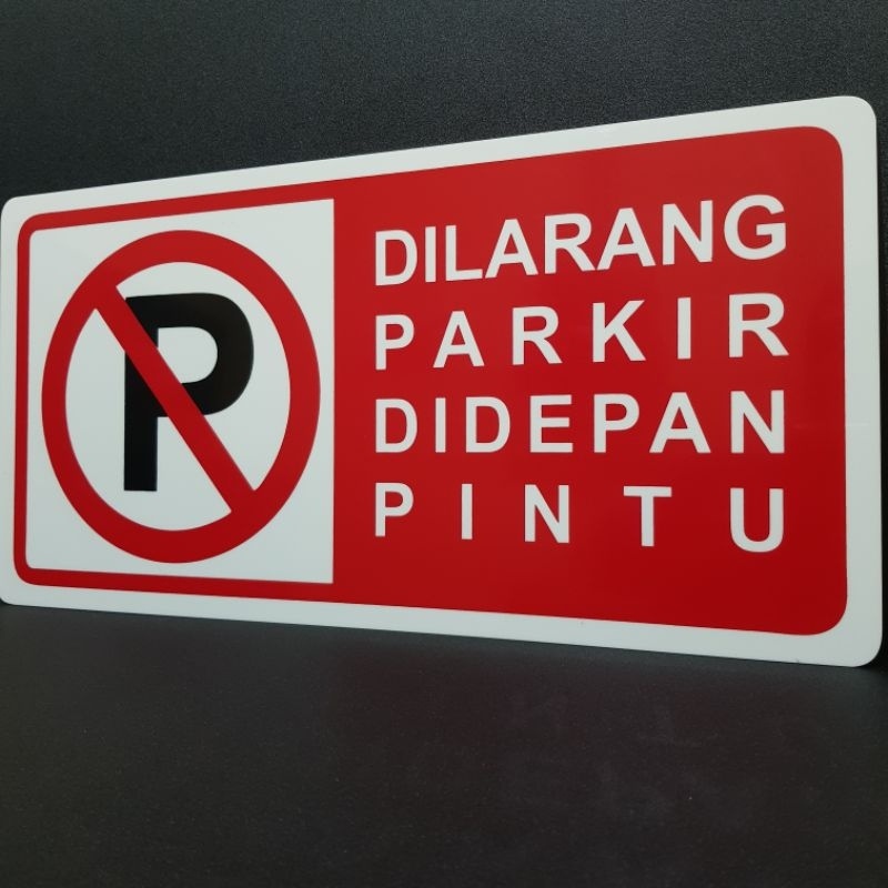 

Acrylic Sign Label Dilarang Parkir Didepan Pintu