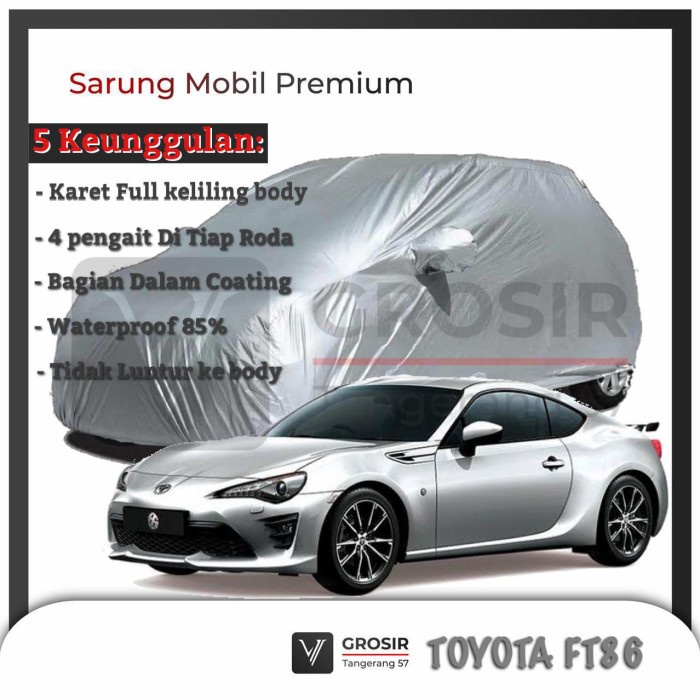 Body Cover Mobil Toyota Ft86 Ft 86 - Penutup Mobil Toyota Ft86 Coating Best