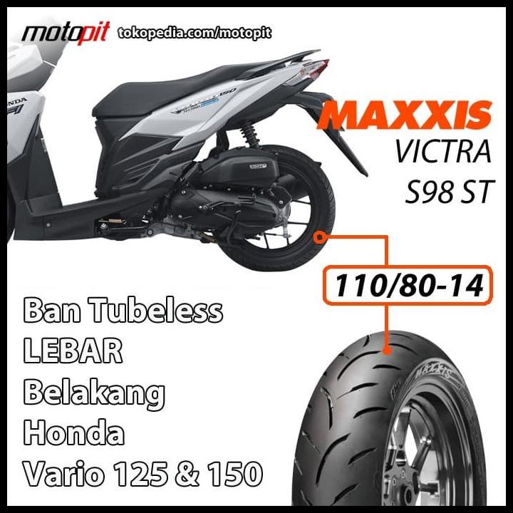BEST DEAL MAXXIS VICTRA S98 ST 110/80-14 BAN LEBAR HONDA VARIO 125 150 BELAKANG 