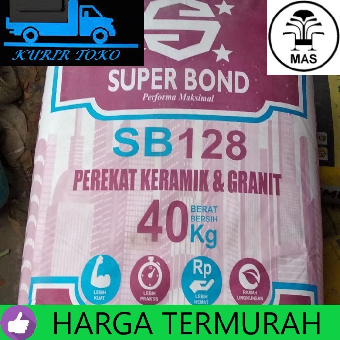 Terbaru Super Bond 128 40Kg Perekat Keramik Dan Granit Khusus Kurir Toko Promo Terlaris
