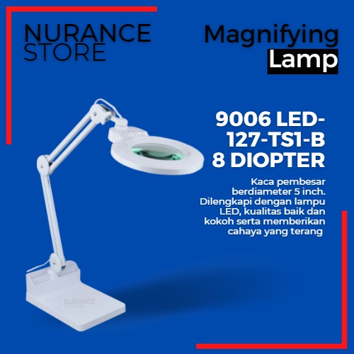 

MAGNIFYING LAMP / KACA PEMBESAR LLIGHT 9006 LED-127-TS1-B (8 DIOPTER)