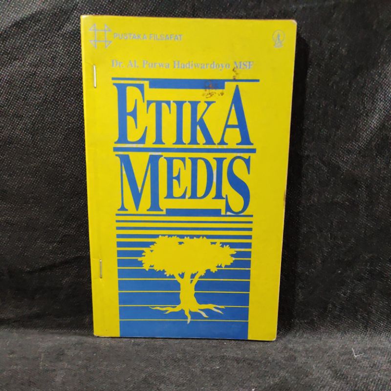 Buku Etika Medis, Dr. Al, Purwa Hadiwaedoyo MSF, Pustaka Filsafat, Kanisius.