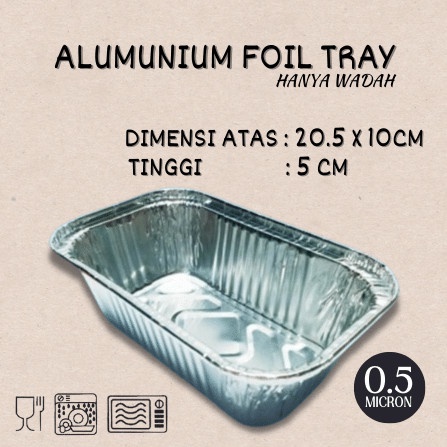 Alumunium Foil Tray - Wadah Cup Loyang Aluminium Tanpa Tutup 20.5X10X5