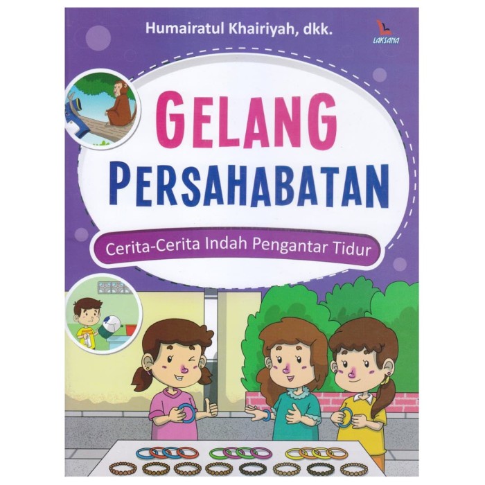 

Populer Persahabatan/Humairatul Khairiyah dkk/Laksana/Buku Anak