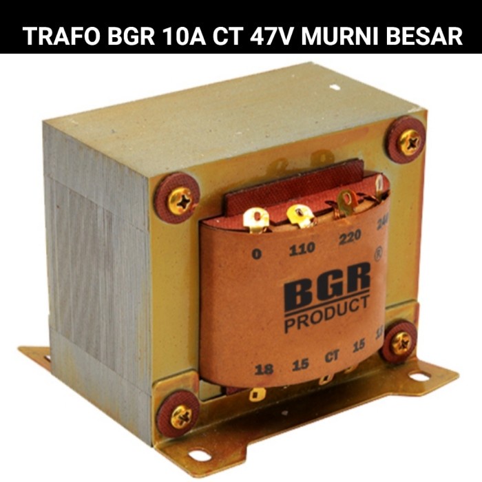 ✨Ori Trafo Bgr 10A Ct 47V Murni Trapo Bgr Besar 10Amper 47Volt Full Tembaga Berkualitas