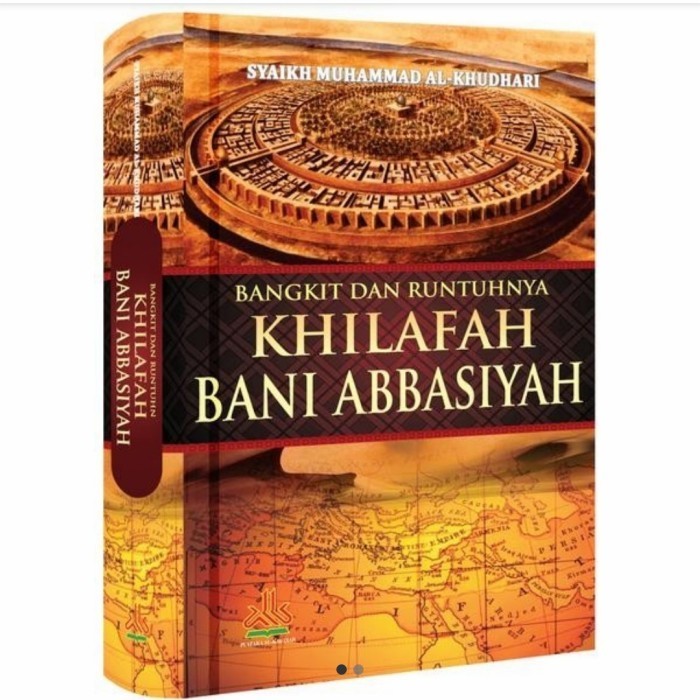 

[Baru] Buku Bangkit Fan Runtuhnya Khilafah Bani Abbasiyah-Saikh Muhammad Hard Terbaru