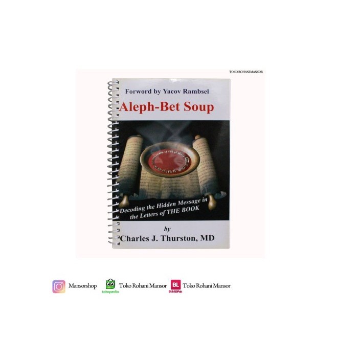 

[Baru] Buku Rohani Kristen - Aleph-Bet Soup - Oleh Charles J. Thurston Md Terbaru