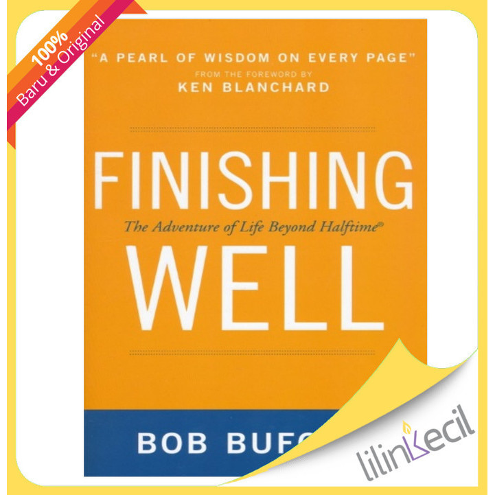 

[Baru] Buku Finishing Well -The Adventure Of Life Beyond Halftime Diskon