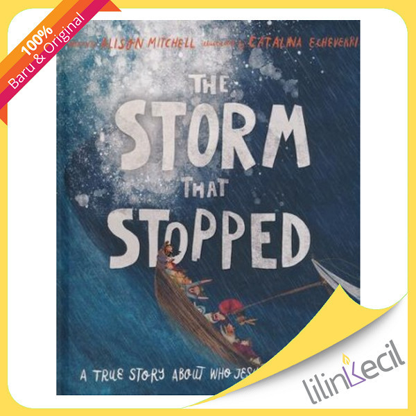 

[Baru] The Storm That Stopped : A True Story About Who Jesus Really Is Berkualitas