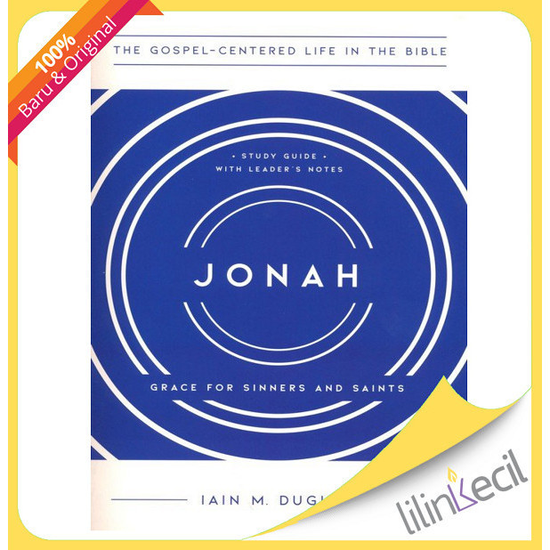 

[Baru] The Gospel-Centered Life In Jonah Study Guide With Leader'S Note Terbatas