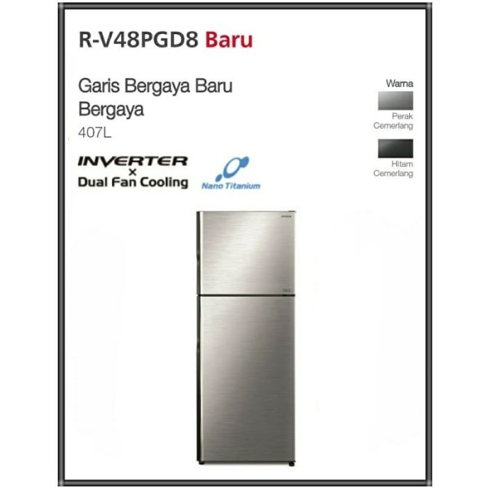 [Baru] Kulkas Hitachi R-V48Pgd8 Bsl 2 Pintu Inverter Dual Fan Cooling Silver Terbatas