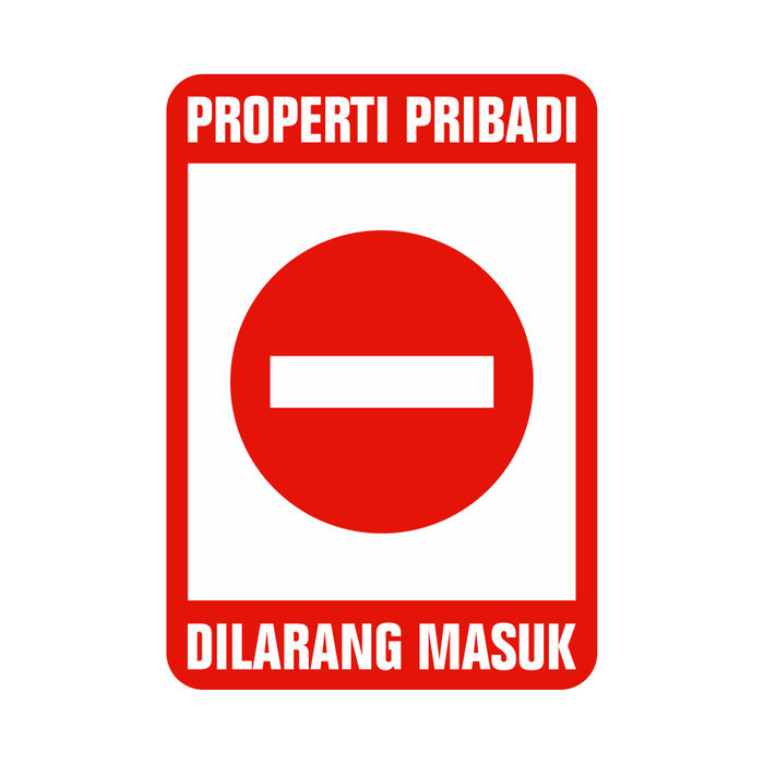 

(Custom) Properti Pribadi - Dilarang Masuk - 35X50Cm Signage