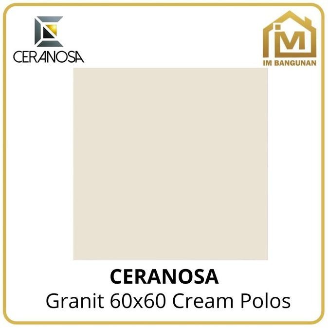 Granit 60X60 Ceranosa Cream Polos Kw 1 / Granite Lantai 60 X 60 Cream