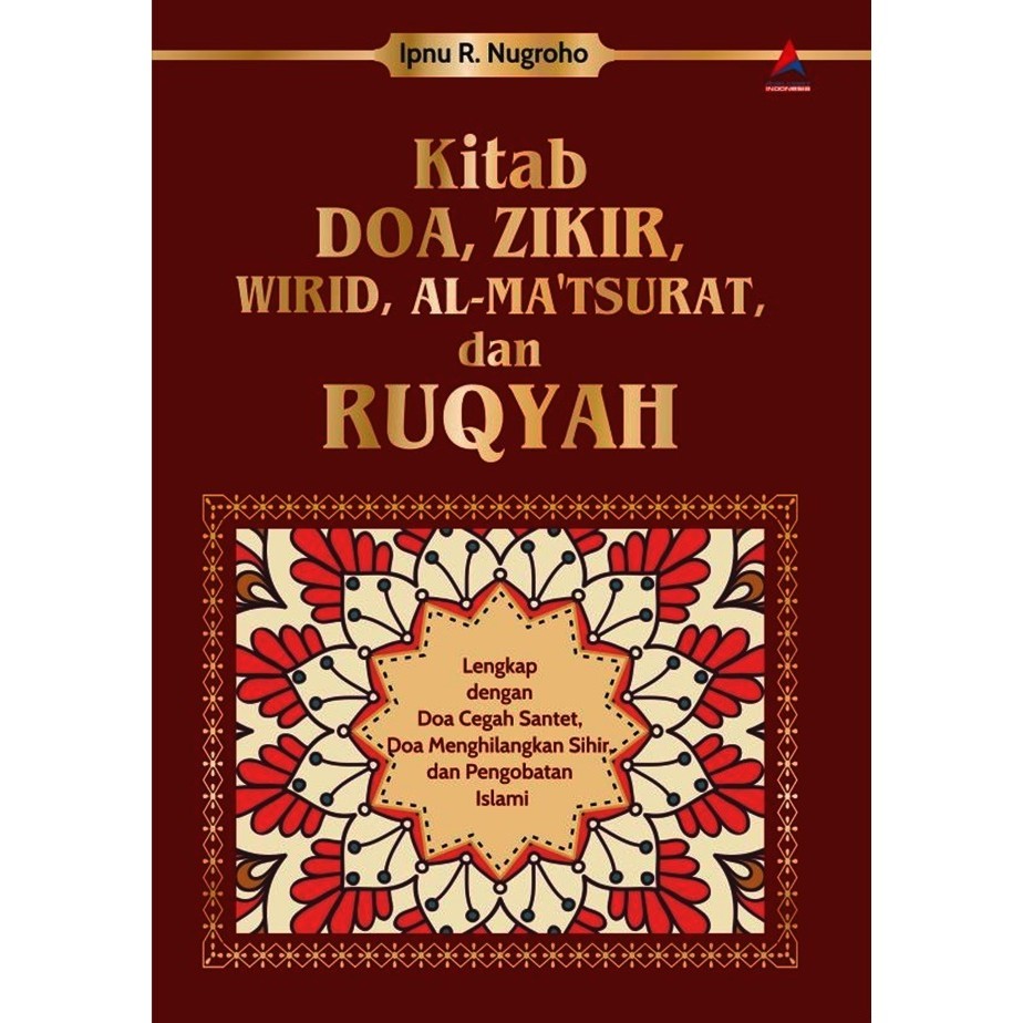 Kitab Doa, Zikir, Wirid, Al-Ma'Tsurat, Dan Ruqyah : Lengkap