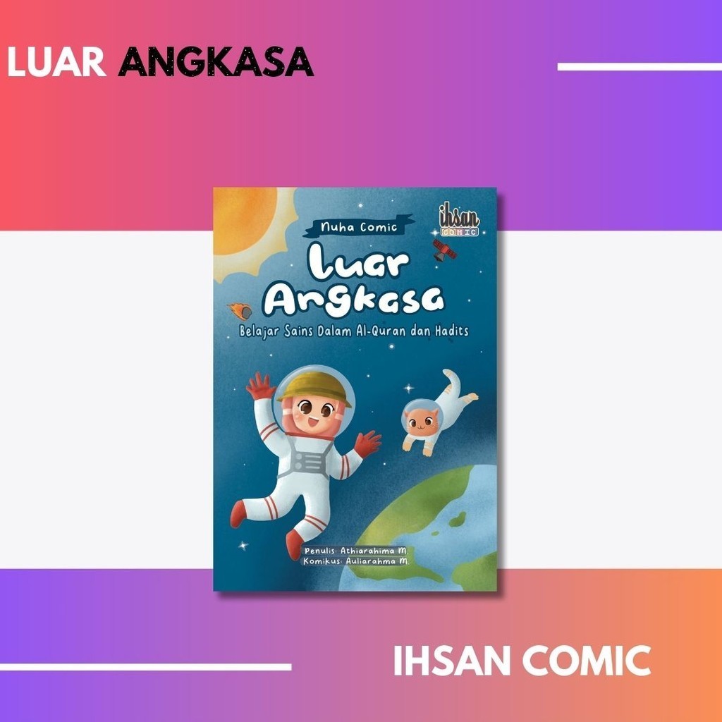 NUHA COMIC - LUAR ANGKASA – IHSAN KIDS