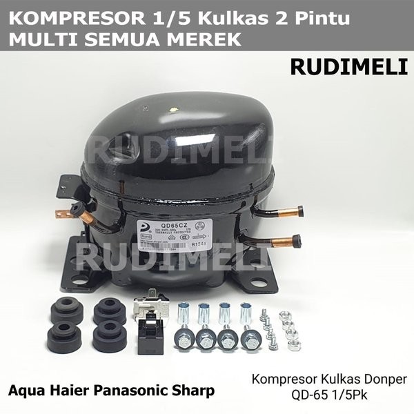 KOMPRESOR KULKAS 15 2 PINTU MULTI UNTUK MEREK AQUA HAIER PANASONIC SHARP-QD65