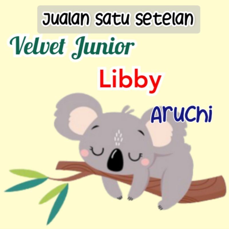 Velvet Junior / Libby / Aruchi Satuan (1 Setel)