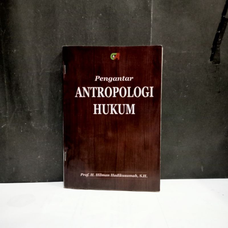 

Buku Pengantar Antropologi Hukum - Prof. H. Hilaman Hadikusumah, S.H.