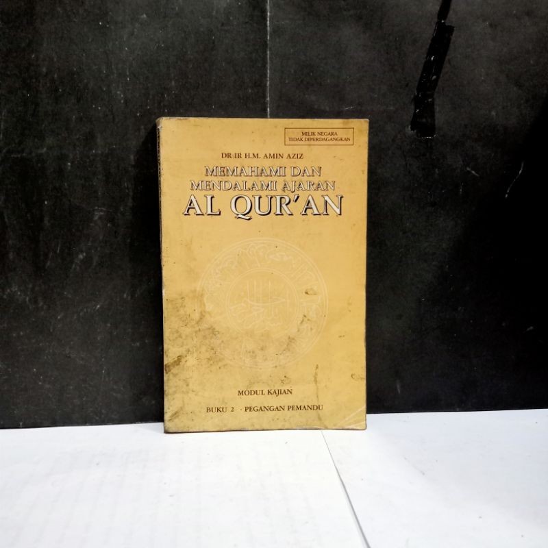 

Buku Memahami Dan Mendalami Ajaran Al Quran - Dr. Ir. H M. Amin Aziz
