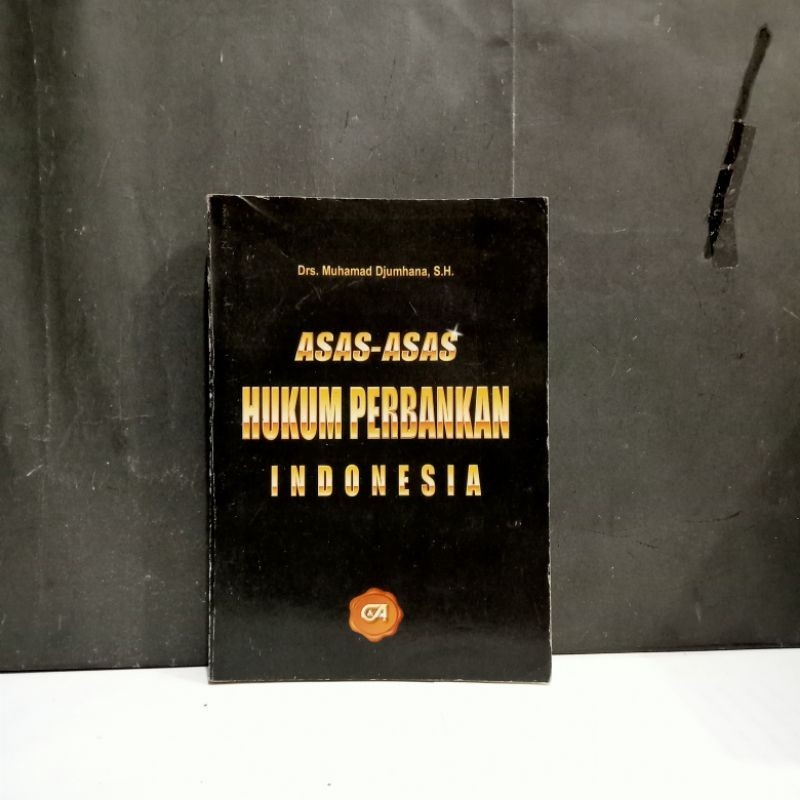 

Buku Asas-Asas Hukum Perbankan Indonesia - Drs. Muhammad Djumhana, S.H.