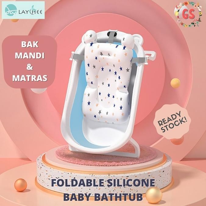 Laychee - Bak Mandi Lipat Bayi + Matras Silicone Foldable Baby Bathtub