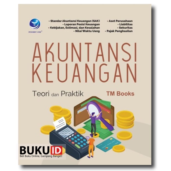 

Buku Akuntansi Keuangan, Teori dan Praktik