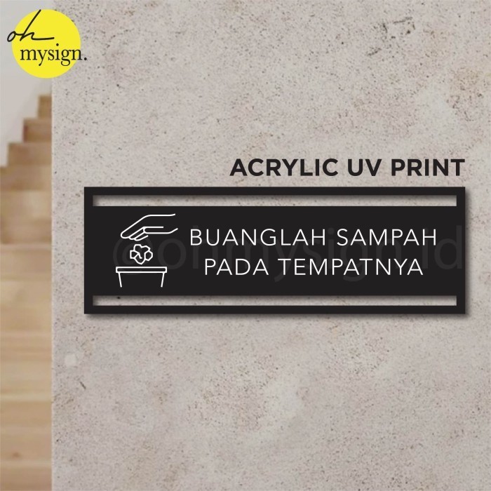 

Sign Akrilik Buanglah Sampah Laser Cut UV Print Modern Label Sign