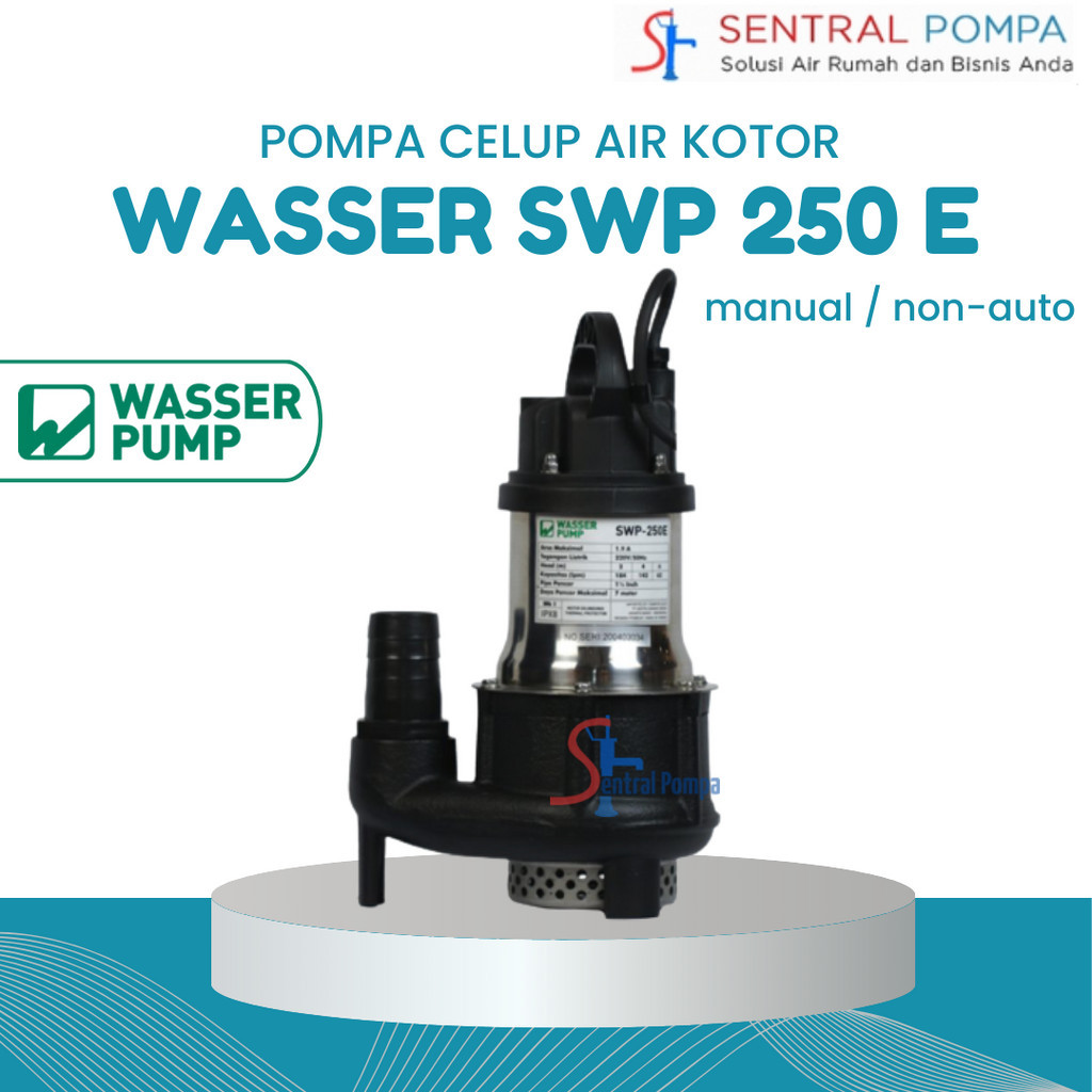 Wasser SWP-250 E Pompa Celup Air Kotor non-auto SWP 250 | Sentral Pompa