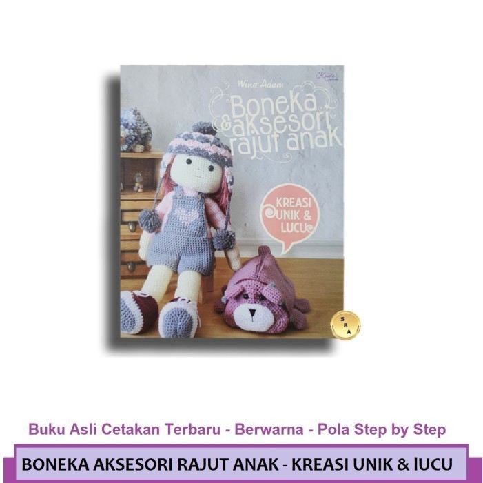 

Buku Seri Merajut Boneka Dan Aksesori Rajut Anak Kreasi Unik Lucu