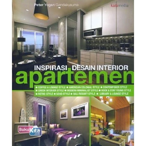 

Buku Inspirasi Desain Interior Apartemen Oleh Peter Yogan Gandakusuma