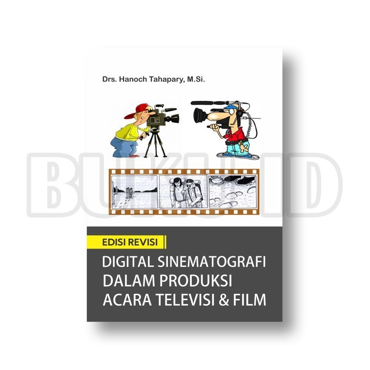 

Buku Digital Sinematografi Dalam Produksi Acara Televisi Dan Film