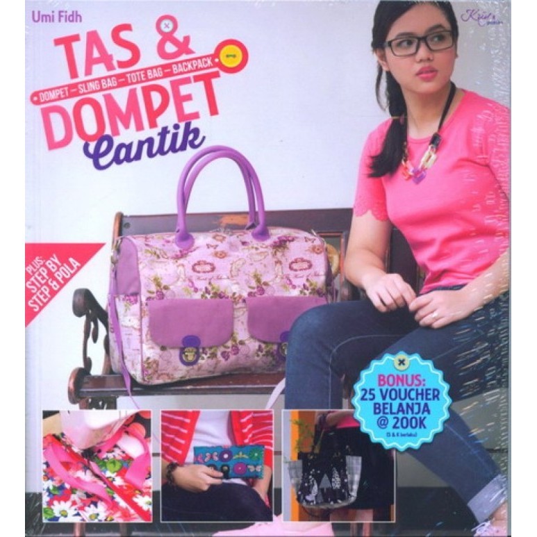 

Buku Tas & Dompet Cantik Plus Step By Step & Pola Oleh Umi Fidh